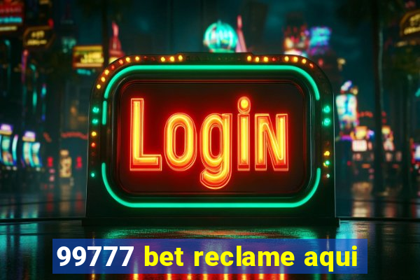 99777 bet reclame aqui